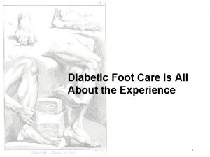 Diabetic Foot Care is All About the Experience