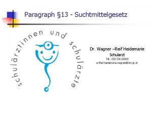 Paragraph 13 Suchtmittelgesetz Dr Wagner Reif Heidemarie Schularzt