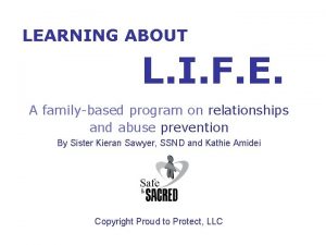 LEARNING ABOUT L I F E A familybased