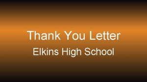 Thank You Letter Elkins High School There is