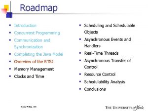 Roadmap Introduction Concurrent Programming Communication and Synchronization Completing