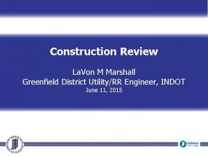 Construction Review La Von M Marshall Greenfield District