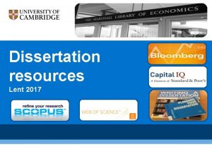 Dissertation resources Lent 2017 Introduction Resources for your