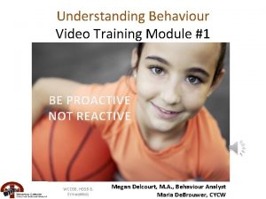 Understanding Behaviour Video Training Module 1 BE PROACTIVE