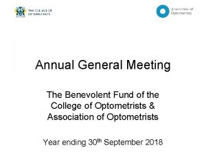 Annual General Meeting The Benevolent Fund of the