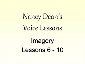 Nancy Deans Voice Lessons Imagery Lessons 6 10