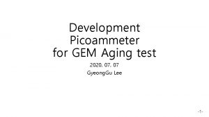 Development Picoammeter for GEM Aging test 2020 07