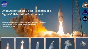 Orion Ascent Abort 2 Test Benefits of a