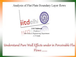 Analysis of Flat Plate Boundary Layer flows P