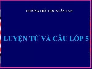 TRNG TIU HC XU N LAM LUYN T