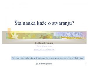 ta nauka kae o stvaranju Dr Heinz Lycklama