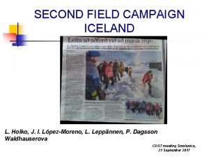 SECOND FIELD CAMPAIGN ICELAND L Holko J I
