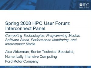 Spring 2008 HPC User Forum Interconnect Panel Competing