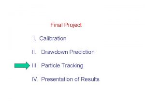 Final Project I Calibration II Drawdown Prediction III