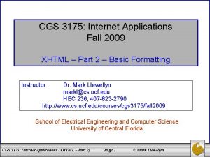 CGS 3175 Internet Applications Fall 2009 XHTML Part