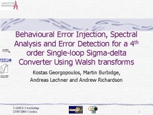 Behavioural Error Injection Spectral Analysis and Error Detection