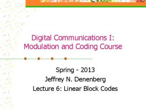 Digital Communications I Modulation and Coding Course Spring