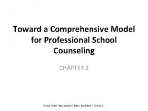 Toward a Comprehensive Model for Professional School Counseling