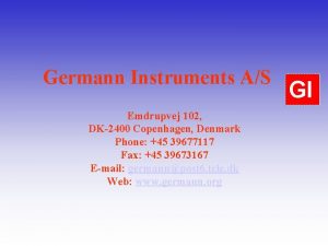Germann Instruments AS Emdrupvej 102 DK2400 Copenhagen Denmark