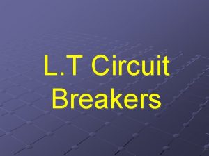 L T Circuit Breakers L T Circuit Breaker