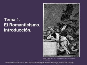 Tema 1 El Romanticismo Introduccin Goya Capricho n