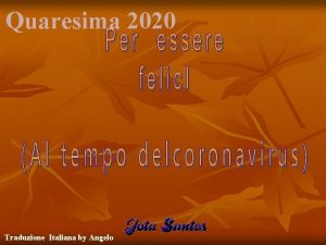 Quaresima 2020 Traduzione Italiana by Angelo Affronta la