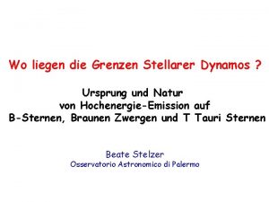 Wo liegen die Grenzen Stellarer Dynamos Ursprung und