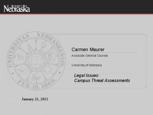 Carmen Maurer Associate General Counsel University of Nebraska
