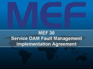 MEF 30 Service OAM Fault Management Implementation Agreement