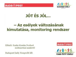 JT S JL Az eslyek vltozsnak kimutatsa monitoring