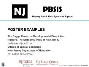 POSTER EXAMPLES The Boggs Center on Developmental Disabilities