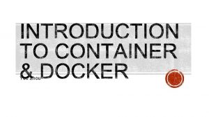 Yue Zhou Introduction to Containers Overall of Containers