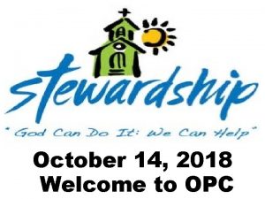 October 14 2018 Welcome to OPC Cambridge Chimes