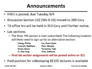 Announcements HW 1 is posted due Tuesday 94