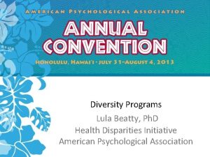 Diversity Programs Lula Beatty Ph D Health Disparities