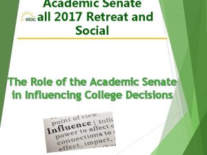 Academic Senate Fall 2017 Retreat and Social The