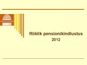 Riiklik pensionikindlustus 2012 2012 aasta pension Indeks 1