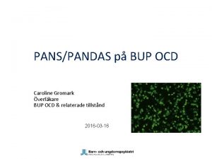 PANSPANDAS p BUP OCD Caroline Gromark verlkare BUP