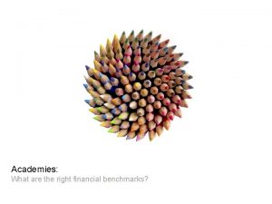 Academies What are the right financial benchmarks Agenda