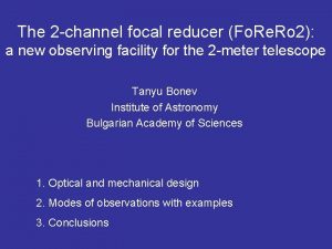 The 2 channel focal reducer Fo Re Ro