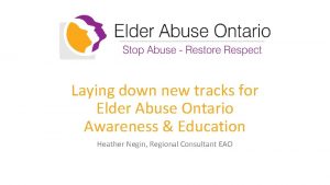 Laying down new tracks for Elder Abuse Ontario