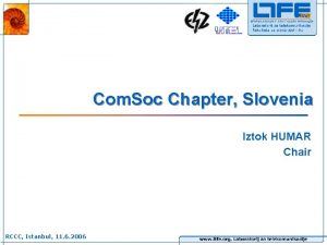 Com Soc Chapter Slovenia Iztok HUMAR Chair RCCC