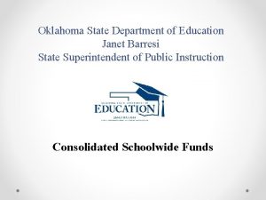 Oklahoma State Department of Education Janet Barresi State