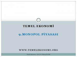 1 TEMEL EKONOM 9 MONOPOL PYASASI WWW TEMELEKONOMI