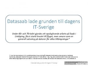 Datasaab lade grunden till dagens ITSverige Under 60