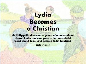 Lydia Becomes a Christian In Philippi Paul teaches
