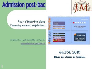 Pour sinscrire dans lenseignement suprieur Complment du guide