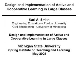 Design and Implementation of Active and Cooperative Learning