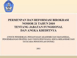 PERMENPAN DAN REFORMASI BIROKRASI NOMOR 21 TAHUN 2010