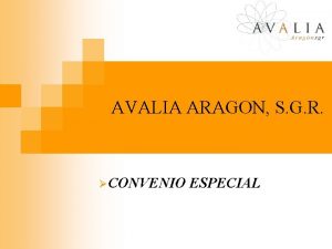 AVALIA ARAGON S G R CONVENIO ESPECIAL CONVENIO